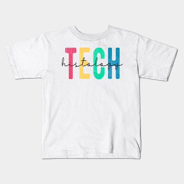 Histology Tech Funny Histology Technician Apparel Kids T-Shirt by drag is art